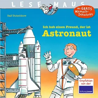 LESEMAUS Band 25: Ich hab einen Freund der ist Astronaut