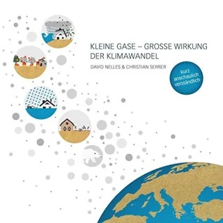 Kleine Gase ? Große Wirkung: Der Klimawandel