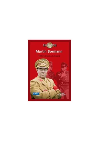 Martin Bormann - Hitlers braune Eminenz