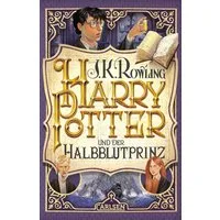 Harry Potter und der Halbblutprinz (Harry Potter 6) / J. K. Rowling