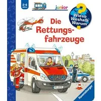Die Rettungsfahrzeuge / Wieso? Weshalb? Warum? Junior Bd. 23 / Andrea Erne