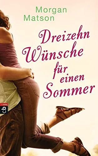 Dreizehn Wünsche für einen Sommer [Broschiert] [2014] Matson Morgan Beleites Edith