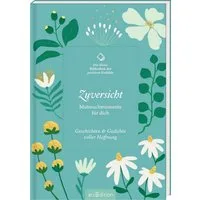 Die kleine Bibliothek der positiven Gefühle: Zuversicht / diverse