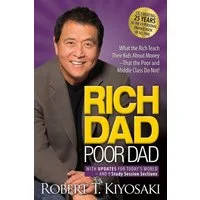 Rich Dad Poor Dad. 25th Anniversary Edition / Robert Kiyosaki, What the Rich Teach Their Kids About Money That the Poor and Middle Class Do Not!