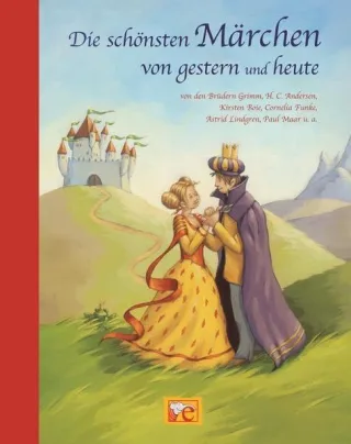 Die schönsten Märchen von gestern und heute: Von den Brüdern Grimm H.C. Andersen Kirsten Boie Cornelia Funke Astrid Lindgren Paul Maar u.a (Hausbuch)