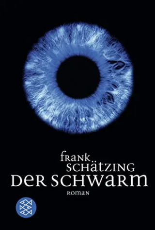 Der Schwarm: Roman [Taschenbuch] [2005] Schätzing Frank