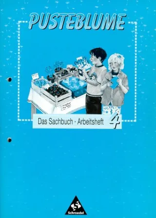 Pusteblume Sachunterricht - Ausgabe 1997: Pusteblume Das Sachbuch Ausgabe Niedersachsen und Sachsen-Anhalt neue Rechtschreibung 4. Schuljahr Ausgabe für Niedersachsen