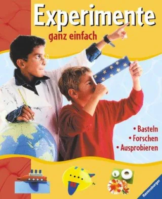 Experimente ganz einfach!: Basteln Forschen Ausprobieren [Gebundene Ausgabe] [2002] Reiwer Marika