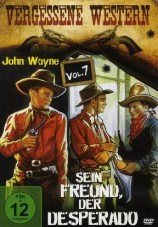 Vergessene Western Vol. 7: Sein Freund der Desperado