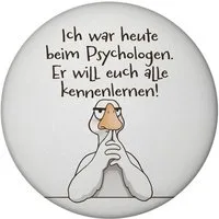 speecheese Magnet Gilbert die Gans Magnet rund mit Spruch Psychologe will euch alle