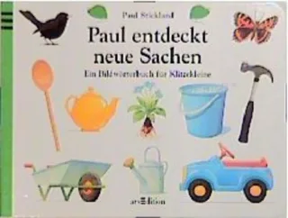 Paul entdeckt neue Sachen