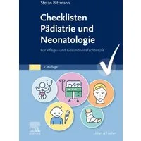 Checklisten Pädiatrie und Neonatologie / Stefan Bittmann