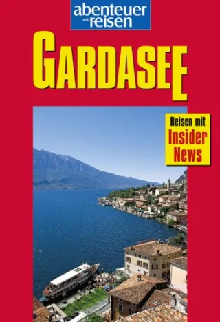 Abenteuer und Reisen Gardasee