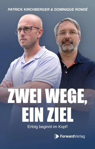 Zwei Wege ein Ziel: Erfolg beginnt im Kopf!
