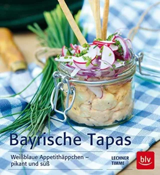 Bayrische Tapas: Weißblaue Appetithäppchen - pikant und süß [Gebundene Ausgabe] [2013] Lechner Florian Timme Tanja