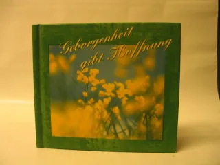 Geborgenheit gibt Hoffnung. Bildband & CD