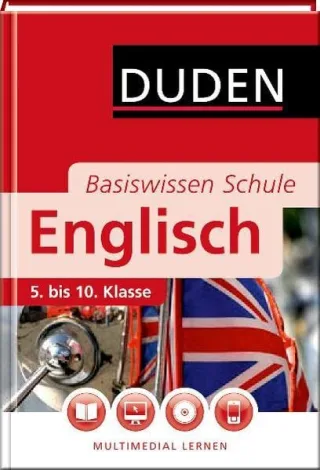 Duden. Basiswissen Schule. Englisch: 5. bis 10. Klasse