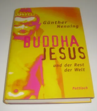 Buddha Jesus und der Rest der Welt.