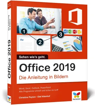 Office 2019: Die Anleitung in Bildern. Komplett in Farbe. Ideal für alle Einsteiger auch Senioren