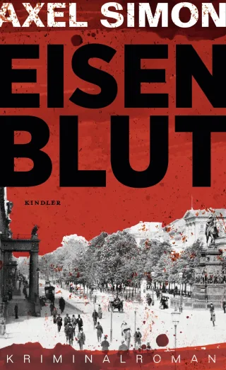 Eisenblut: Ein historischer Krimi aus der Kaiserzeit (Gabriel Landow Band 1)