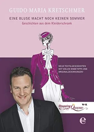 Eine Bluse macht noch keinen Sommer: Geschichten aus dem Kleiderschrank [Gebundene Ausgabe] [2014] Kretschmer Guido Maria