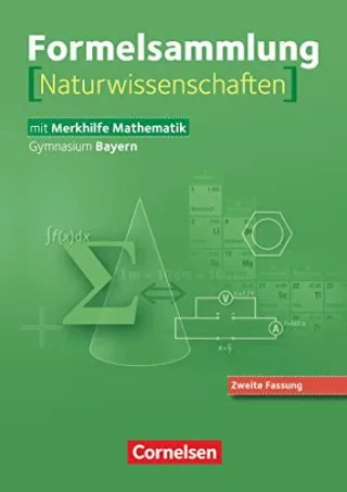 Formelsammlungen Sekundarstufe I und II - Bayern: 8.-12. Jahrgangsstufe - Mathematik - Naturwissenschaften (Neuausgabe): Formelsammlung