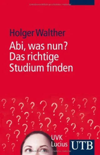 Abi was nun? Das richtige Studium finden