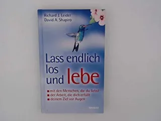 Lass endlich los und lebe