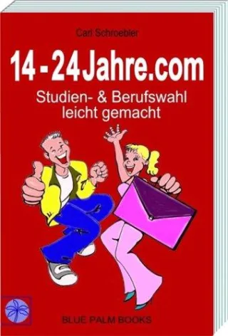 14-24Jahre.com. Studien- & Berufswahl leicht gemacht