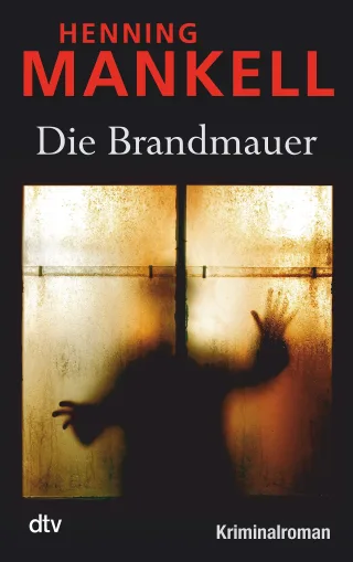 Die Brandmauer: Kurt Wallanders 8. Fall (dtv Unterhaltung)