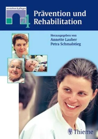 Prävention und Rehabilitation (Verstehen & Pflegen Band 4)