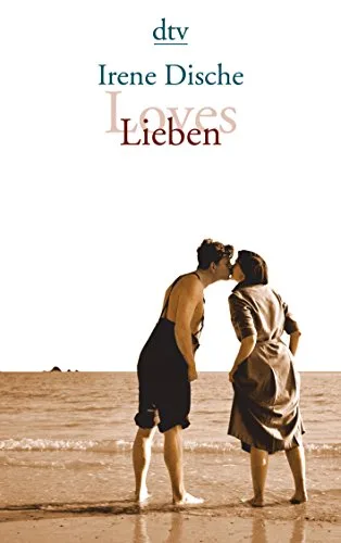 Loves / Lieben: Erzählungen (dtv Literatur)