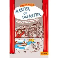 Master of Disaster: Chaos ist mein zweiter Name / Stephan Knösel, Roman. Mit Bildern von Barbara Jung