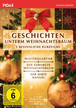 Geschichten unterm Weihnachtsbaum / Drei besinnliche Weihnachtskurzfilme mit Starbesetzung (Winterquartier Der geborgte Weihnachtsbaum Der Hirte Manuel) (Pidax Film-Klassiker)