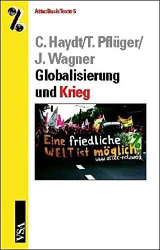 Globalisierung und Krieg (AttacBasis Texte)