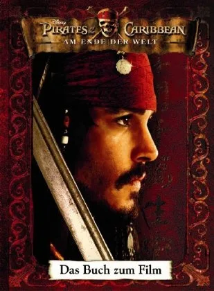 Pirates of the Carribean - Fluch der Karibik Teil 3: Am Ende der Welt. Das Buch zum Film [Gebundene Ausgabe] T. T. Sutherland