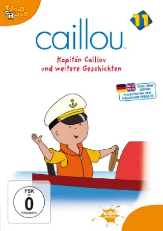 Caillou 11 - Kapitän Caillou und weitere Geschichten [DVD] [2008]