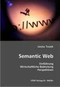 Semantic Web: Einführung Wirtschaftliche Bedeutung Perspektiven