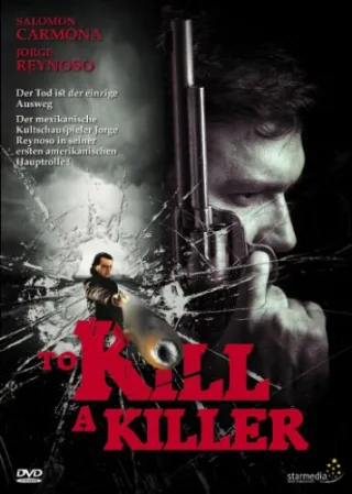 TO KILL A KILLER