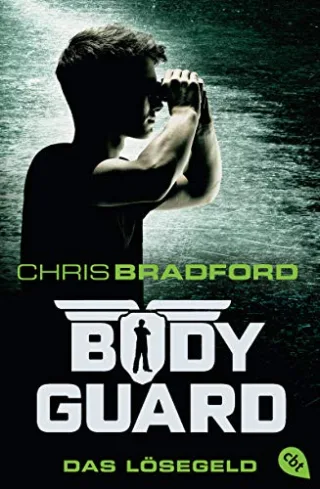 Bodyguard - Das Lösegeld (Bodyguard - Reihe Band 2)