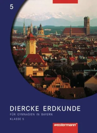 Diercke Geographie - Ausgabe 2003 für Gymnasien in Bayern: Schülerband 5 [Gebundene Ausgabe] [2003] Büttner Wilfried Eckert-Schweins Werner Lipke Bernd M. Schweins Werner Eckert-