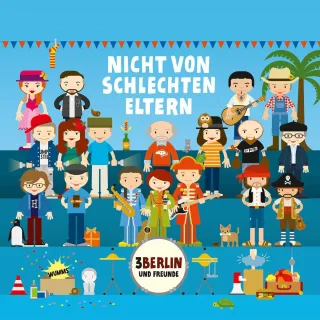 Nicht Von Schlechten Eltern [Audio CD] 3berlin Und Freunde
