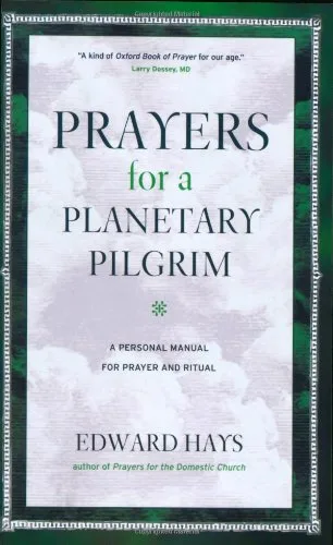 Prayers for a Planetary Pilgrim: A Personal Manual for Prayer and Ritual