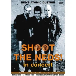 Ned's Atomic Dustbin - Shoot the Neds! In Concert