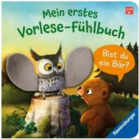 Mein erstes Vorlese-Fühlbuch - Bist du ein Bär? / Kathrin Lena Orso
