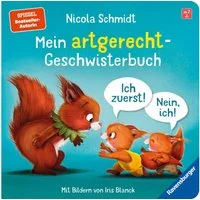 Mein artgerecht-Geschwisterbuch: Ich zuerst! Nein, ich! / Nicola Schmidt