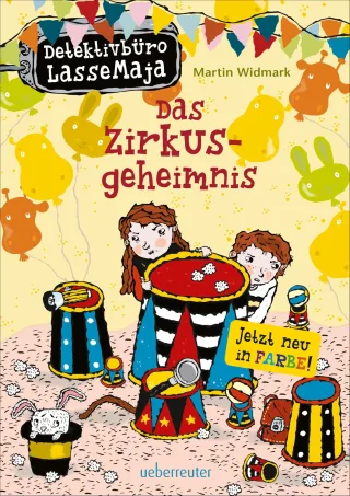 Das Zirkusgeheimnis: Detektivbüro LasseMaja Bd. 6