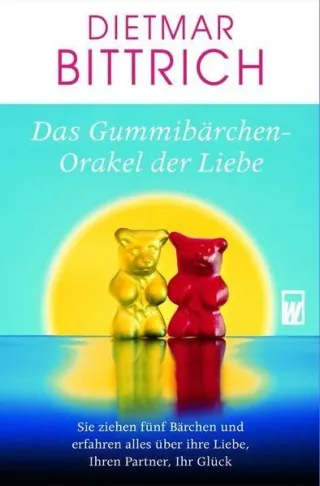 Das Gummibärchen-Orakel der Liebe: Sie ziehen fünf Bärchen und erfahren alles über Ihre Liebe Ihren Partner Ihr Glück