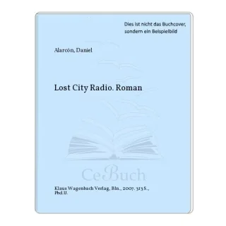 Lost City Radio. Roman.