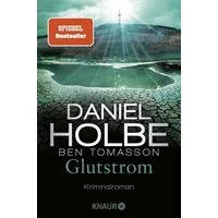 Glutstrom / Daniel Holbe, Ben Tomasson, Kriminalroman, Die beliebte Hessen-Krimi-Reihe der SPIEGEL Bestseller-Autoren, SPIEGEL-Bestseller